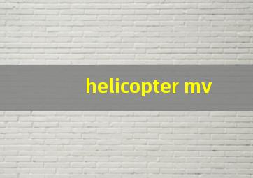 helicopter mv